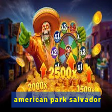 american park salvador